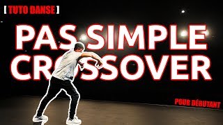 TUTO DANSE Pas de Danse Hip Hop facile Crossover  JUSTIN LINK [upl. by Ahsieni]