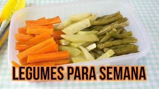 COMO ORGANIZAR LEGUMES PARA A SEMANA ORGANIZANDO A DIETA [upl. by Laniger191]