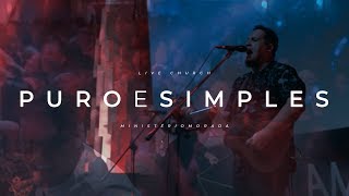 Puro e Simples  Morada LiveChurch [upl. by Enyaz726]