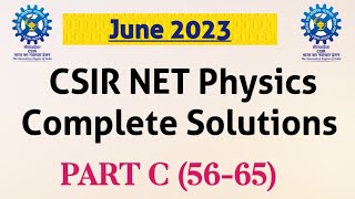 CSIR NET 2023 Complete Solutions Part C Physics June 2023 5665 [upl. by Berriman585]