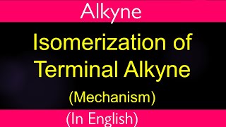 Mechanism I Terminal Alkyne Isomerizes to Internal Alkyne I Free Radical I Acidity of Alkyne [upl. by Oelak543]