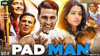 Pad Man Full Movie  Akshay Kumar  Sonam Kapoor  Radhika Apte  Review amp Facts HD [upl. by Seabrooke675]