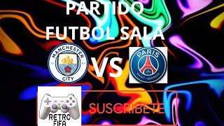 PARTIDO FUTBOL SALA  MANCHESTER CITY VS PSG 100502024 VOLTA PS4 [upl. by Forras]