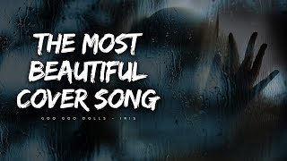 Goo Goo Dolls  IRIS The Most Beautiful Cover Song [upl. by Ellicec]