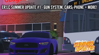 New 2024 ERLC Summer Update  Weapon system new cars revamped phone  MORE [upl. by Claudian]