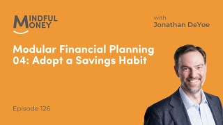 126 Modular Financial Planning 04 Adopt a Savings Habit [upl. by Tenaj566]