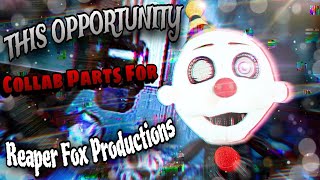 This Opportunity Collab Parts for reaperfoxproductions [upl. by Aerdnaxela]