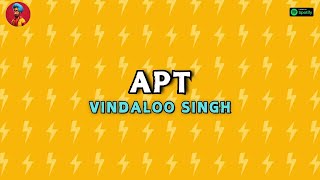 APT Remix l Funny Indian Version by Vindaloo Singh [upl. by Atims]