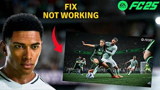 How to Fix FC 25 Not Working  FIFA 25 not starting [upl. by Ahsyekat861]