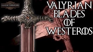 Every Valyrian Steel Sword Currently Known In Existence [upl. by Reniar605]