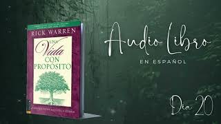 Una Vida con Propósito  Rick Warren  Dia 20  Restaura el compañerismo  AUDIOLIBRO [upl. by Elisee246]