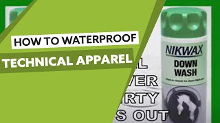 How To Waterproof your Technical Apparel with Nikwax [upl. by Euqinom]