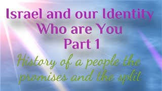 Israel and our Identity Part 1 History of a People [upl. by Ainafets217]