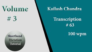 100 wpm Shorthand dictation in English   63  Kailash Chandra  Volume 3 [upl. by Dasteel]