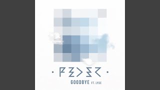 Goodbye feat Lyse Original Mix [upl. by Lan]