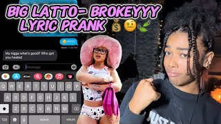 Latto  Brokey Lyric Prank On Boy Friend💰🤨🍃 GONE WRONG [upl. by Estis]