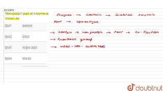 Nonprotein part of enzyme is known as [upl. by Dulcie157]