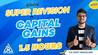 Capital Gains in 15 hours  Super Revision  CA Amit Mahajan [upl. by Avitzur]