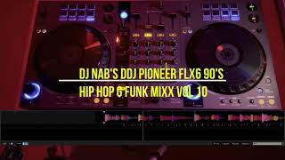 Dj Nabs DDj Pioneer FLx6 90s Hip Hop G funk Mixx Vol 9 [upl. by Paterson]