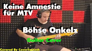 Böhse Onkelz  Keine Amnestie für MTV  Guitar Cover  Covered by CoverTastisch [upl. by Nylatsirhc]