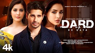 New Song 2024  Dard De Gaya  Sidharth Malhotra  Disha Patani  Raashii Khanna  Hindi Sad Song [upl. by Orv198]