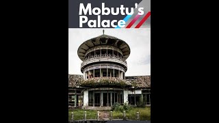 See how Mobutus former Palace is rotting in the jungle [upl. by Knudson88]