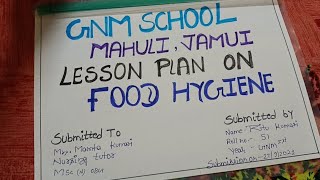 Lesson plan on Food hygiene lesson plan Food hygiene lesson plan nursing gnm care plan [upl. by Ford]