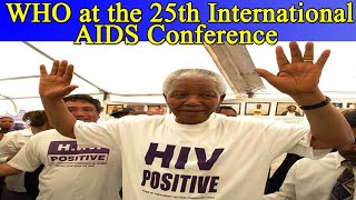 WHO at the 25th International AIDS Conference [upl. by Quar73]