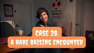 🐰Case 28 A Hare Raising Encounter 🐰 [upl. by Oilla]