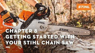 Chapter 8 Getting Started with your STIHL Chain Saw  STIHL Tutorial [upl. by Eelam]