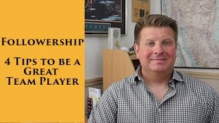 Followership  4 Tips to be a Great Team Player [upl. by Nitsa]