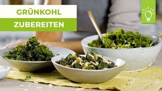 Einfache Rezepte für Grünkohl  Tipps für Grünkohl zubereiten  Küchentipps [upl. by Nomaid]