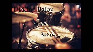 Dj King BaloyKick Drum  Audio Ofiçial [upl. by Allenrad]