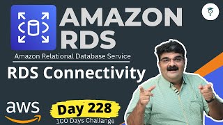 Day 228 AWS RDS  RDS Connectivity  AWS Tutorial For Beginners [upl. by Adnerak]