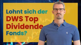 Lohnt sich der DWS Top Dividend Fonds  Vergleich zu MSCI World und DAX [upl. by Aroon]