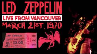 Led Zeppelin  Live in Vancouver Canada March 21st 1970  Audience Recording [upl. by Ytisahc]