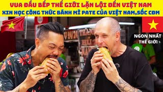 Vua đầu bếp thế giới lặn lội đến Việt Nam xin học công thức bánh mì pate của Việt Nam gây sốc CĐM [upl. by Hoyt956]