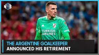 The Argentine goalkeeper announced his retirement [upl. by Utir]