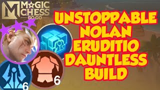 UNSTOPABBLE NOLAN ERUDITIO DAUNTLESS magicchess mobilelegends magicchessml mlbbcreatorcamp mlbb [upl. by Dyche]