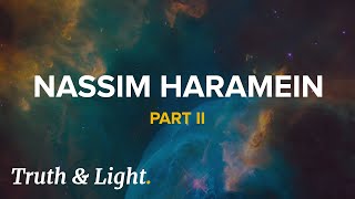 Spacetime Space Memory and Bitcoin  A Conversation with Nassim Haramein  Truth amp Light Ep5 Pt2 [upl. by Minny]