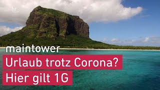 Urlaub trotz Corona Hier gilt 1G  maintower [upl. by Susann816]