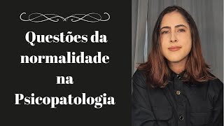 Psicopatologia  Questões da normalidade [upl. by Bail]