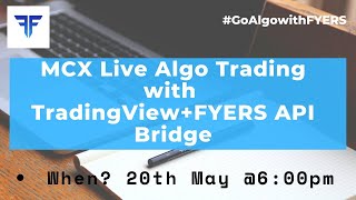 MCX Live Algo Trading with TradingViewFyers API Bridge [upl. by Ibocaj]