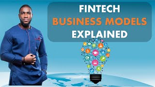 FINTECH BUSINESS MODELS EXPLAINED [upl. by Ahsenahs]