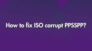 How to fix ISO corrupt PPSSPP [upl. by Ahsyla]