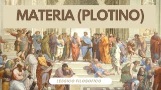 Lessico filosofico MATERIA Plotino [upl. by Sicular642]