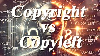 Copyright vs Copyleft on the difference [upl. by Dobrinsky566]