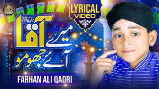 Farhan Ali Qadri  Mere Aaqa Aaye Jhoomo  Rabi Ul Awwal Special  Super Hit Kalam [upl. by Modie621]