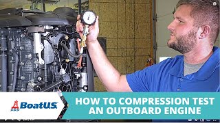 How to Compression Test an Outboard Motor  BoatUS [upl. by Riaj187]