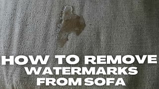 Remove water stain from fabric sofa How to  how to clean water stains off fabric chairs [upl. by Zoie142]